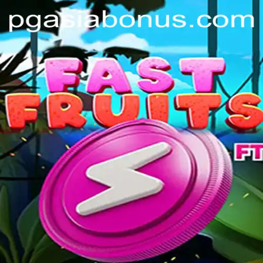 FastFruits: A Thrilling Adventure in PGasia