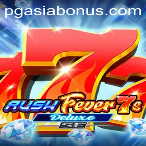 Exploring the Thrills of RushFever7sDeluxeSE: A Deep Dive into PGasia's Latest Game